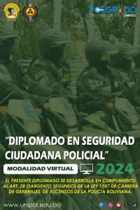 DIPLOMADO EN ” SEGURIDAD CIUDADANA POLICIAL” GESTIÓN – 2024
