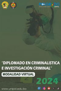 DIPLOMADO EN CRIMINALISTICA E INVESTIGACIÓN CRIMINAL